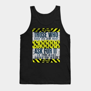 Be aware, Be kind Tank Top